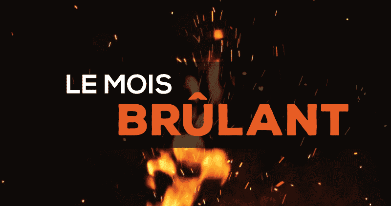 Le mois brûlant